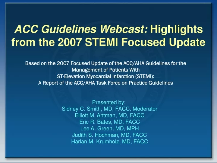 acc guidelines webcast highlights from the 2007 stemi focused update