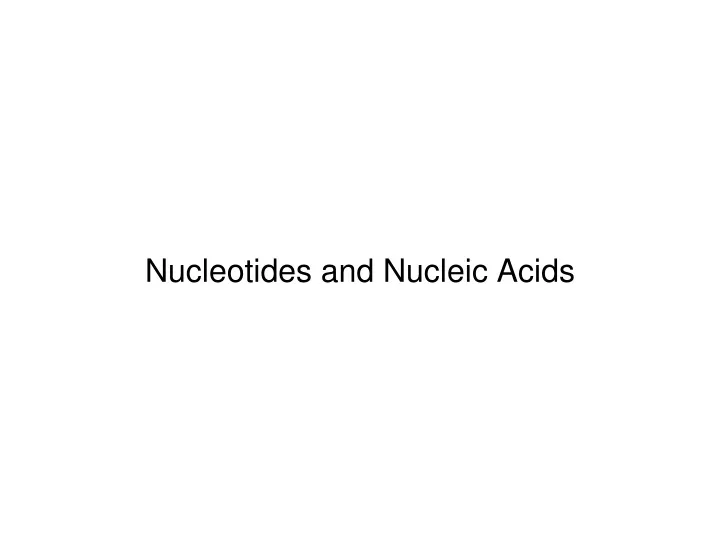 nucleotides and nucleic acids