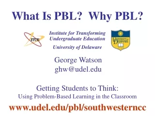What Is PBL?  Why PBL?