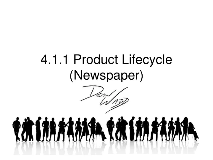 4 1 1 product lifecycle newspaper
