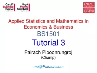 Applied Statistics and Mathematics in  Economics &amp; Business BS1501 Tutorial  3