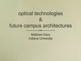 optical technologies &amp;  future campus architectures