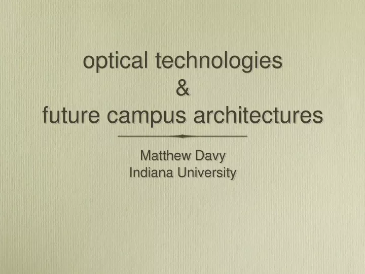 optical technologies future campus architectures