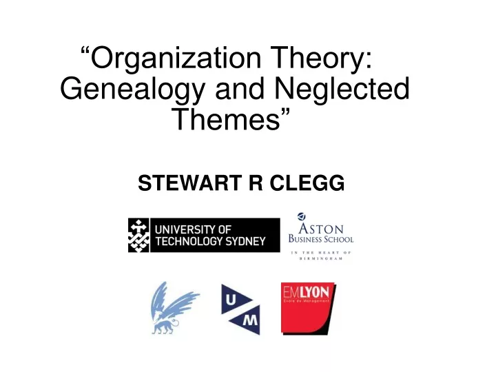 organization theory genealogy and neglected themes