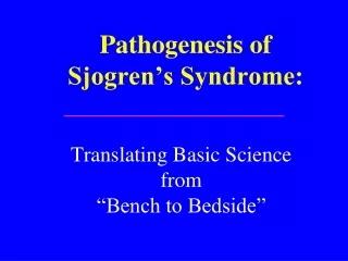 Pathogenesis of Sjogren’s Syndrome: