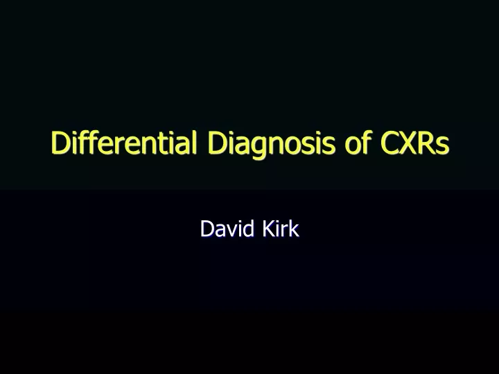 differential diagnosis of cxrs