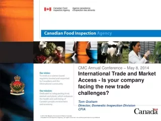CMC Annual Conference – May 8, 2014 International Trade and Market Access - Is your company