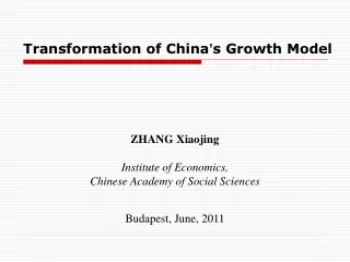 ZHANG Xiaojing Institute of Economics, Chinese Academy of Social Sciences Budapest, June, 2011