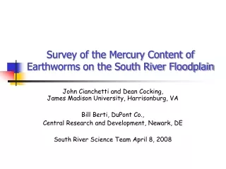 Survey of the Mercury Content of Earthworms on the South River Floodplain