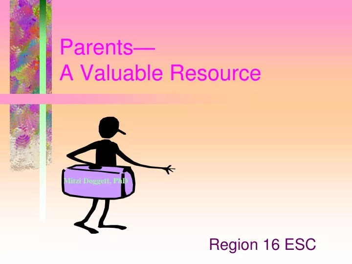 parents a valuable resource