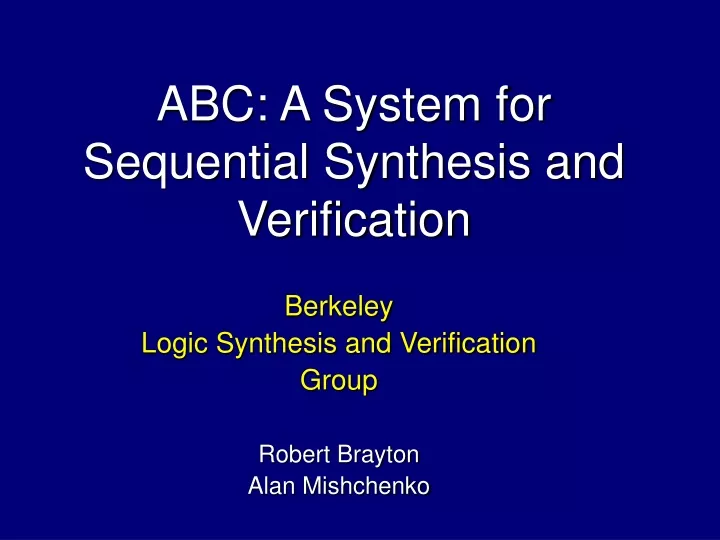 abc a system for sequential synthesis and verification