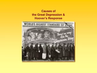 Causes of  the Great Depression &amp; Hoover’s Response