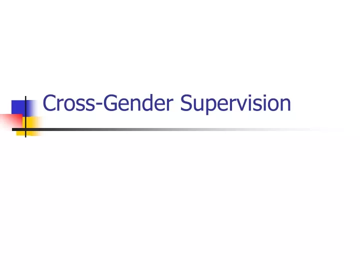cross gender supervision
