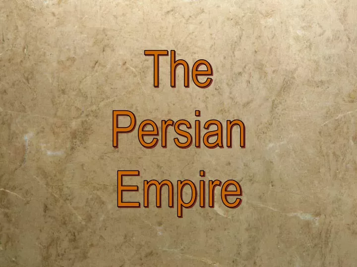 the persian empire