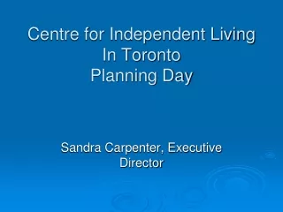 Centre for Independent Living In Toronto Planning Day