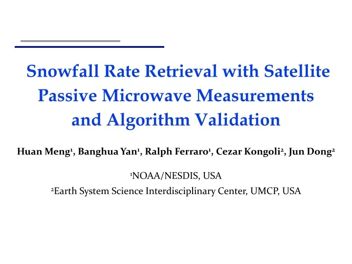 snowfall rate retrieval with satellite passive microwave measurements and algorithm validation