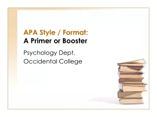 APA Style / Format: A Primer or Booster