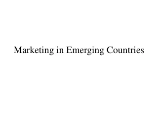 Marketing in Emerging Countries
