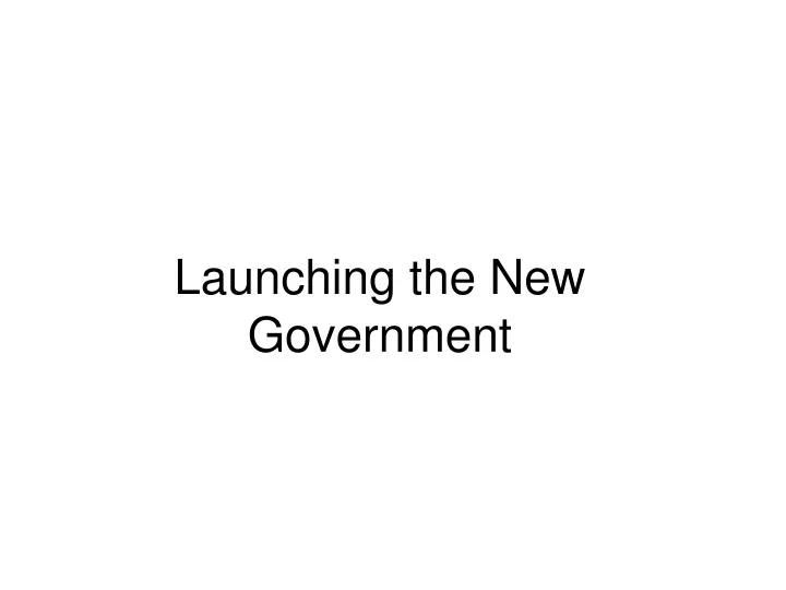 launching the new government