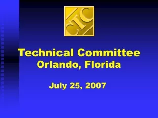 Technical Committee  Orlando, Florida