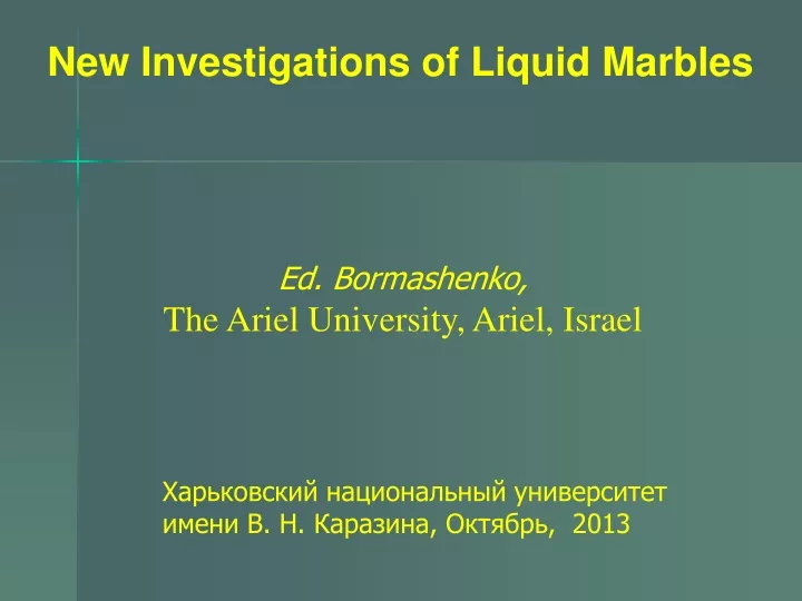new investigations of liquid marbles