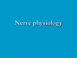 Nerve physiology