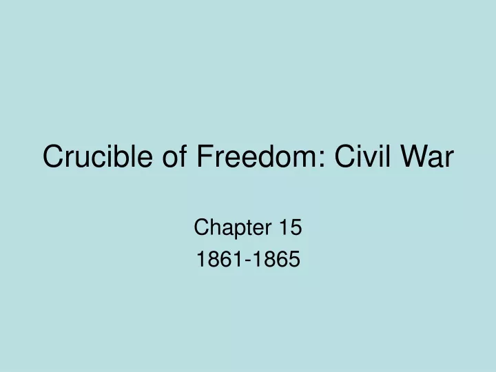 crucible of freedom civil war