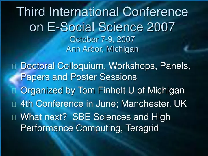 third international conference on e social science 2007 october 7 9 2007 ann arbor michigan