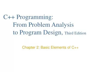 C++ Programming: 	From Problem Analysis 	to Program Design,  Third Edition