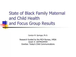State of Black Family Maternal and Child Health and Focus Group Results