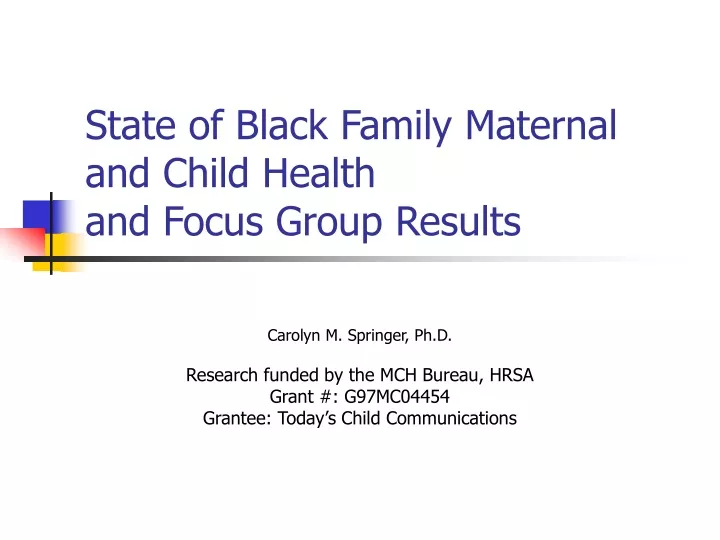 state of black family maternal and child health and focus group results