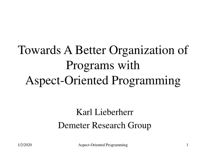 towards a better organization of programs with aspect oriented programming