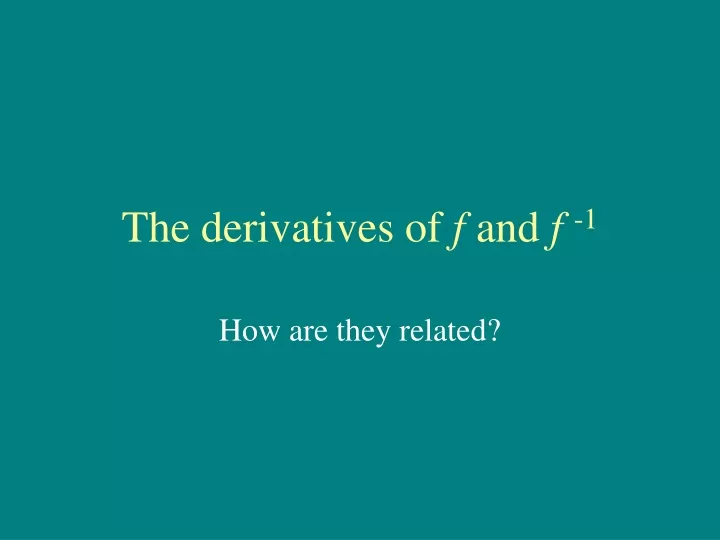 the derivatives of f and f 1