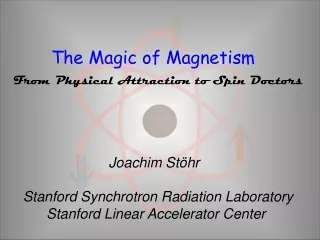 The Magic of Magnetism From Physical Attraction to Spin Doctors