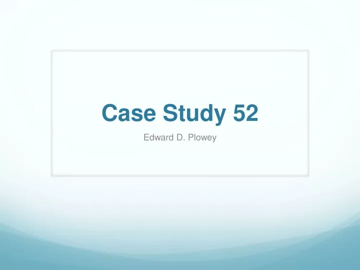 case study 52