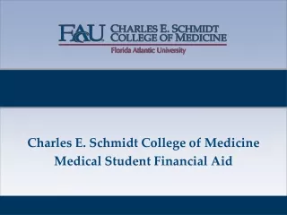 Charles E. Schmidt College of Medicine Medical Student Financial Aid