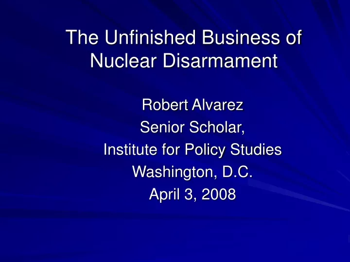 the unfinished business of nuclear disarmament