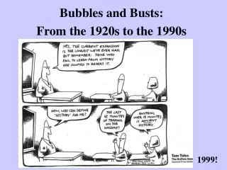 Bubbles and Busts:  From the 1920s to the 1990s