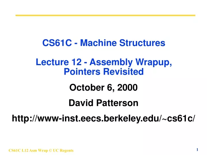 cs61c machine structures lecture 12 assembly wrapup pointers revisited