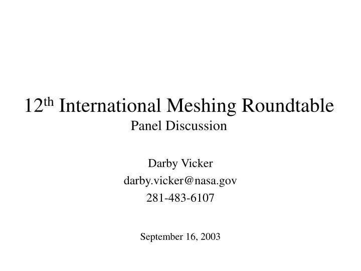 12 th international meshing roundtable panel discussion