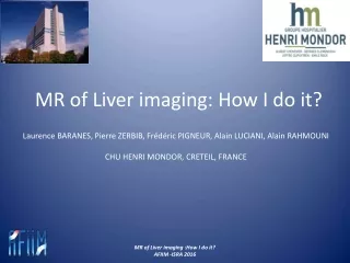 MR of Liver imaging: How I do it?