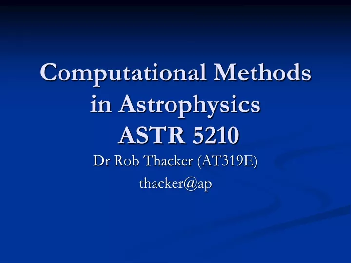 computational methods in astrophysics astr 5210