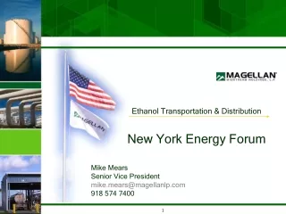 Ethanol Transportation &amp; Distribution New York Energy Forum Mike Mears Senior Vice President