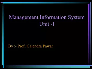 Management Information System Unit -I