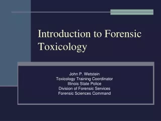 Introduction to Forensic Toxicology