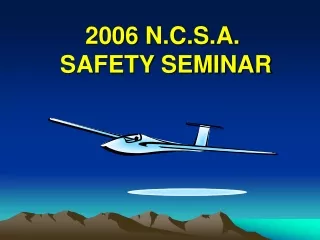 2006 N.C.S.A.  SAFETY SEMINAR