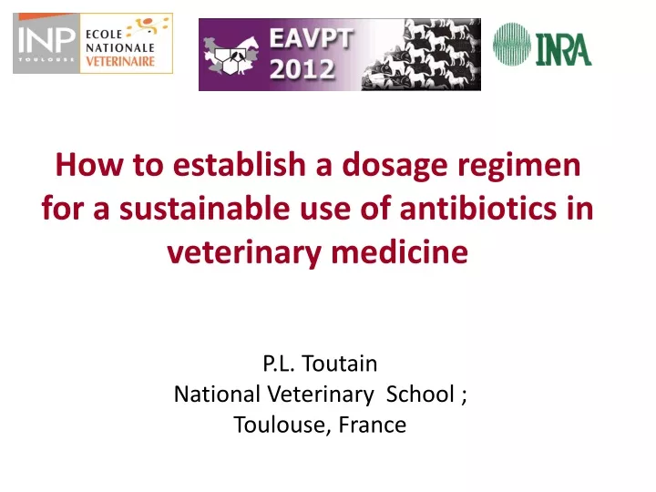 how to establish a dosage regimen for a sustainable use of antibiotics in veterinary medicine