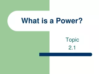 What is a Power?