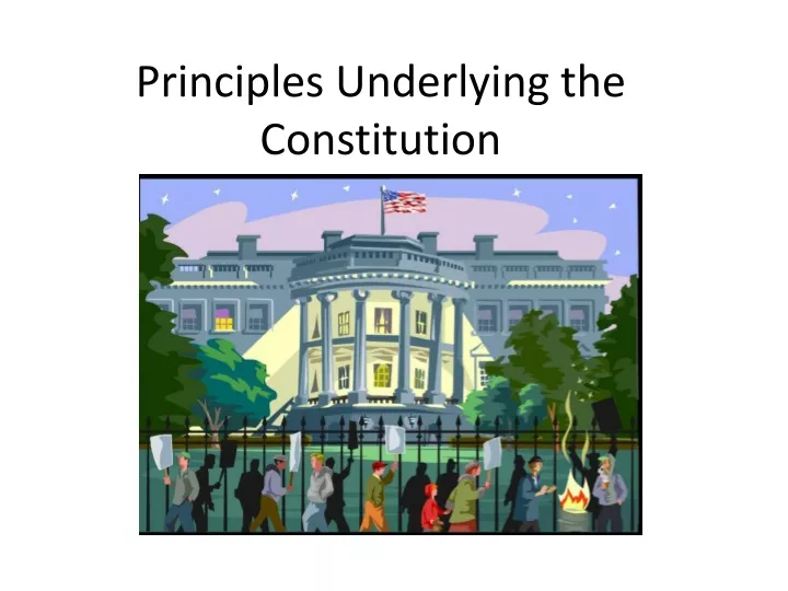 principles underlying the constitution