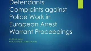 Defendants' Complaints against Police Work in European Arrest Warrant Proceedings